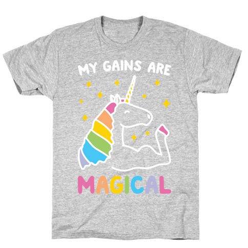 My Gains Are Magical T-Shirt