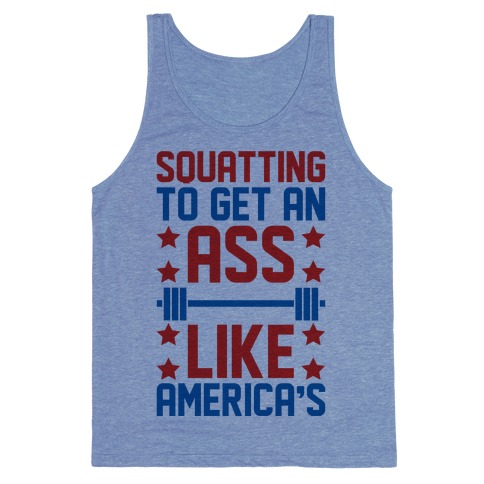 Squatting To Get An Ass Like America's Parody Tank Top