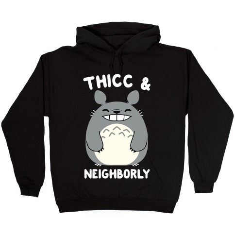 Thicc & Neighborly Hooded Sweatshirt