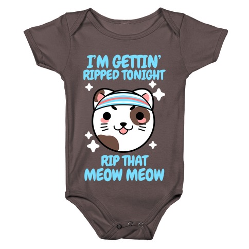 I'm Gettin' Ripped Tonight Rip That Meow Meow Baby One-Piece