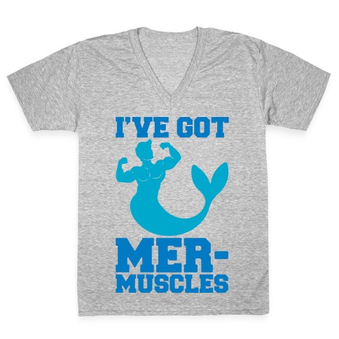 I've Got Mer-Muscles V-Neck Tee Shirt
