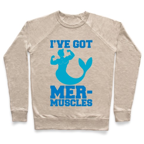 I've Got Mer-Muscles Pullover