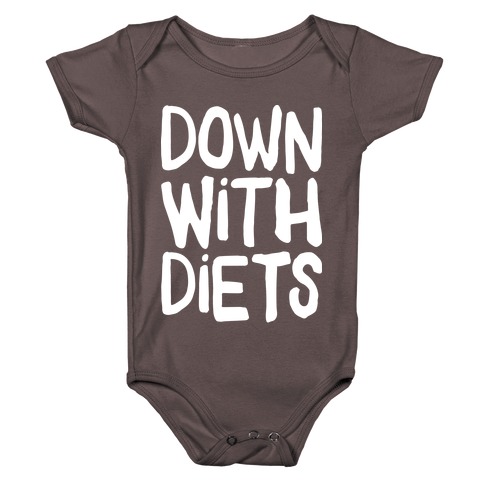 Down With Diets Baby One-Piece