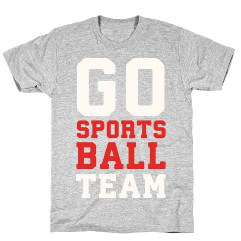 Go Sports Ball T-Shirt
