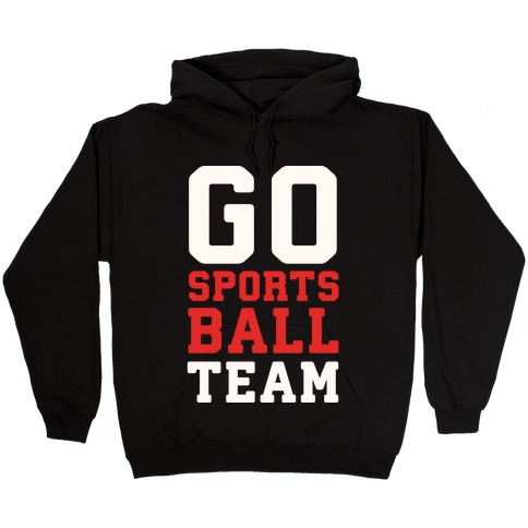 Go Sports Ball Hooded Sweatshirt