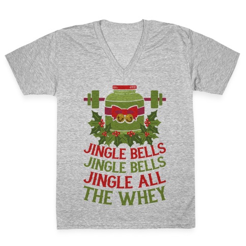 Jingle Bells, Jingle Bells, Jingle All The Whey V-Neck Tee Shirt