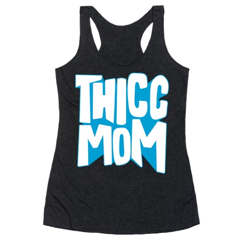 Thicc Mom Racerback Tank Top