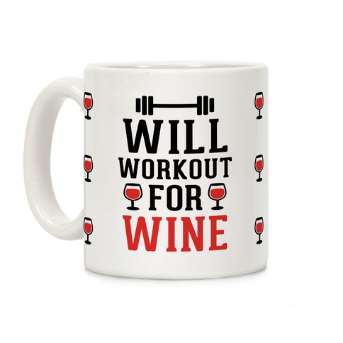 Will Workout For Wine Coffee Mug