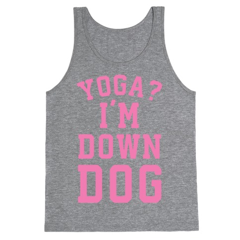 Yoga I'm Down Dog Tank Top