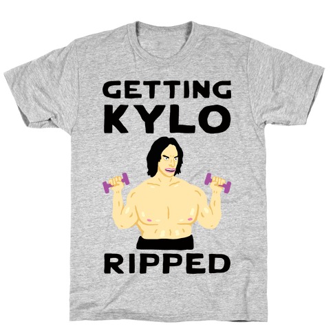Getting Kylo Ripped T-Shirt