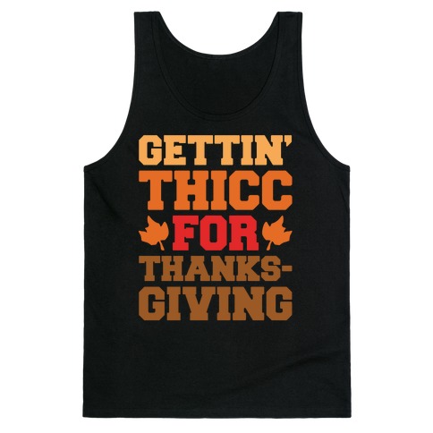 Gettin' Thicc For Thanksgiving White Print Tank Top