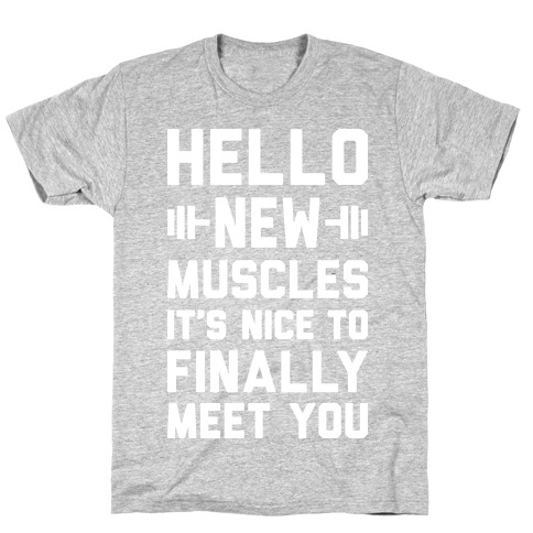 Hello New Muscles T-Shirt