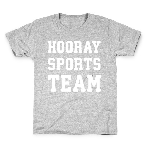 Hooray Sports Team Kids T-Shirt