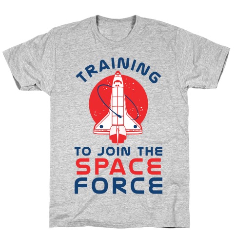 Training to Join the Space Force T-Shirt