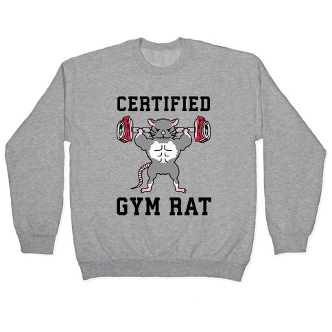 Certified Gym Rat Pullover
