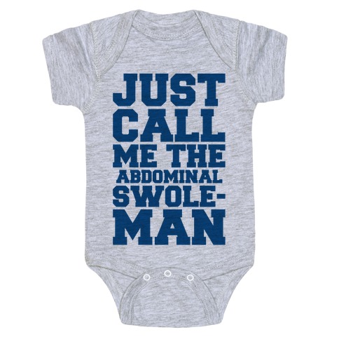 Just Call Me The Abdominal Swoleman Parody Baby One-Piece