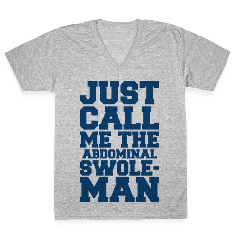 Just Call Me The Abdominal Swoleman Parody V-Neck Tee Shirt