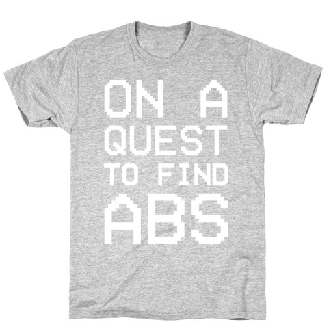 On A Quest To Find Abs White Print T-Shirt