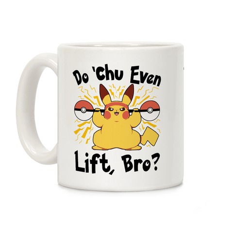 Do 'Chu Even Lift, Bro? Coffee Mug