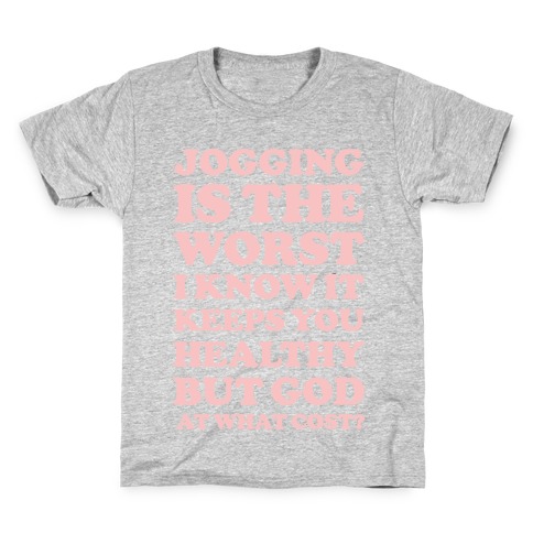 Jogging Is The Worst Kids T-Shirt