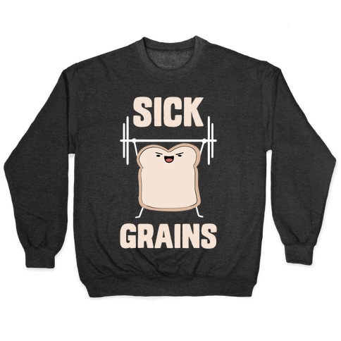 Sick Grains Pullover