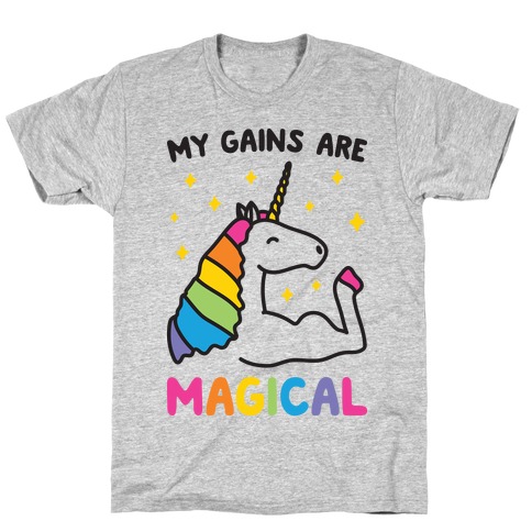 My Gains Are Magical T-Shirt