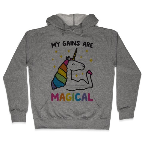 My Gains Are Magical Hooded Sweatshirt