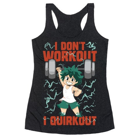 I don't Workout I Quirkout Racerback Tank Top