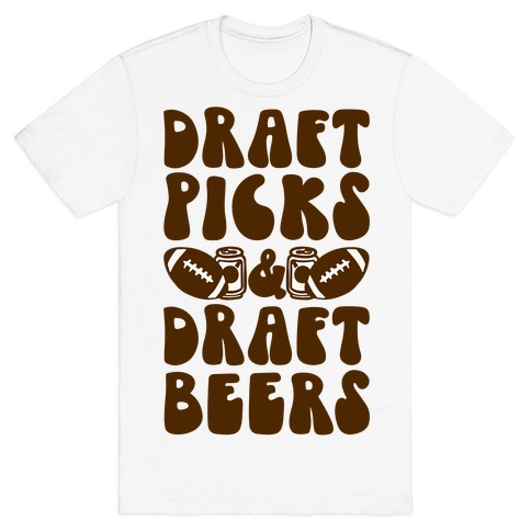 Draft Picks & Draft Beers T-Shirt