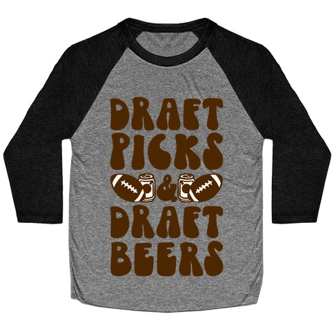 Draft Picks & Draft Beers Baseball Tee