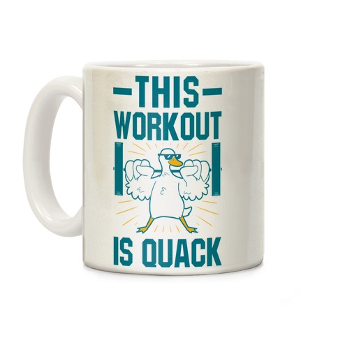 This Workout Is Quack Coffee Mug