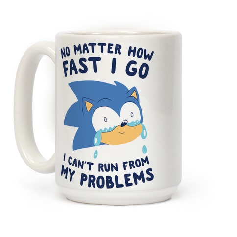 Sonic Can't Run From His Problems Coffee Mug