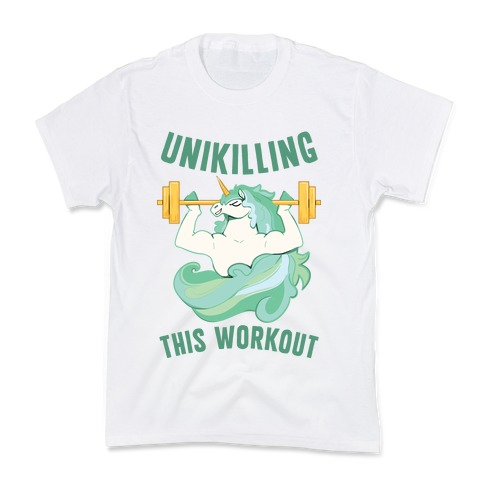 Unikilling This Workout Kids T-Shirt
