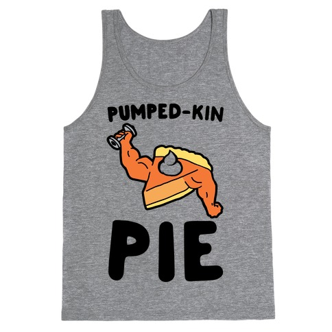 Pumped-kin Pie Tank Top