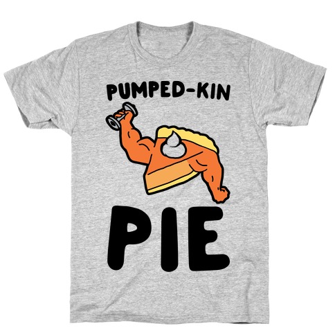 Pumped-kin Pie T-Shirt