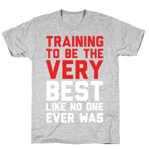 Training To Be The Very Best T-Shirts | Activate Apparel