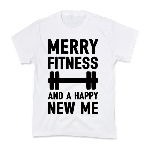 Merry Fitness And A Happy New Me Kids T-Shirt