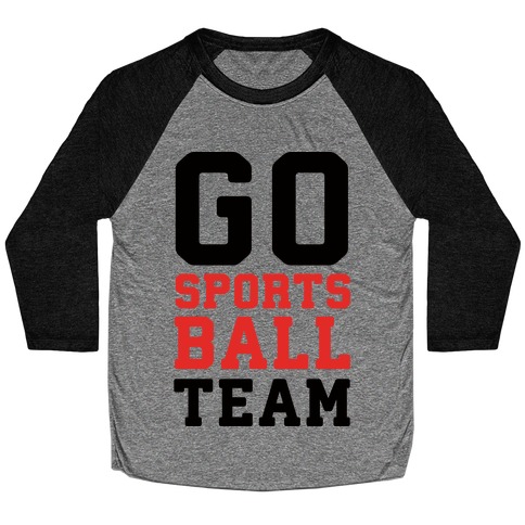Go Sports Ball Team Baseball Tee