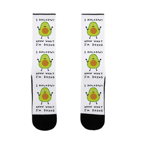 I Avocadon't Know What I'm Doing Sock