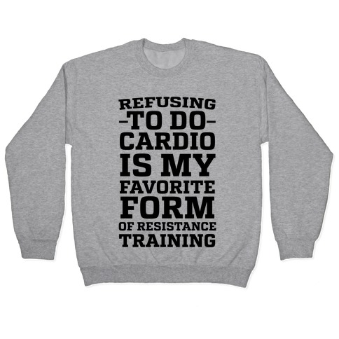 Refusing to do Cardio is My Favorite Form of Resistance Training Pullover