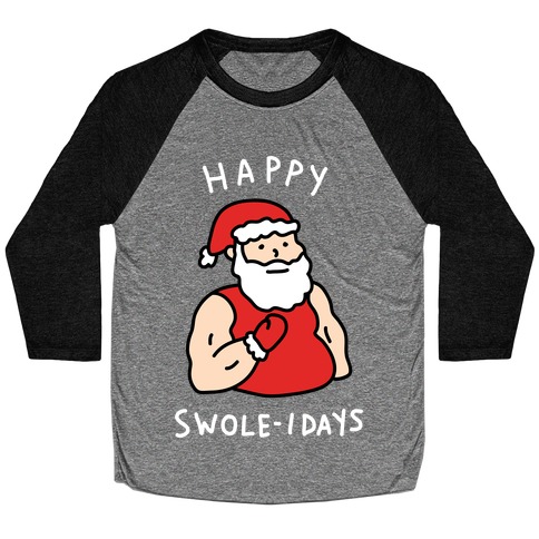 Happy Swole-idays Christmas Baseball Tee