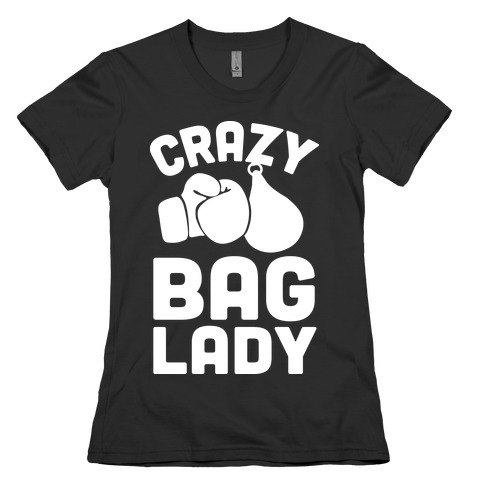 Crazy Bag Lady Womens T-Shirt