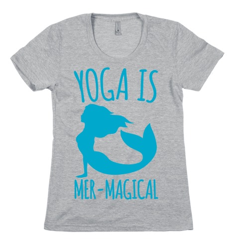 Yoga Is Mer-Magical Womens T-Shirt