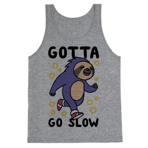 Gotta Go Slow - Sloth Tank Top
