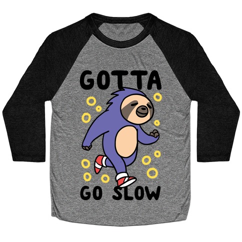 Gotta Go Slow - Sloth Baseball Tee