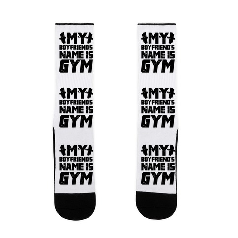 My Boyfriend's Name Is Gym Sock