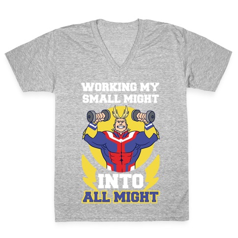 Working My Small Might Into All Might - My Hero Academia V-Neck Tee Shirt
