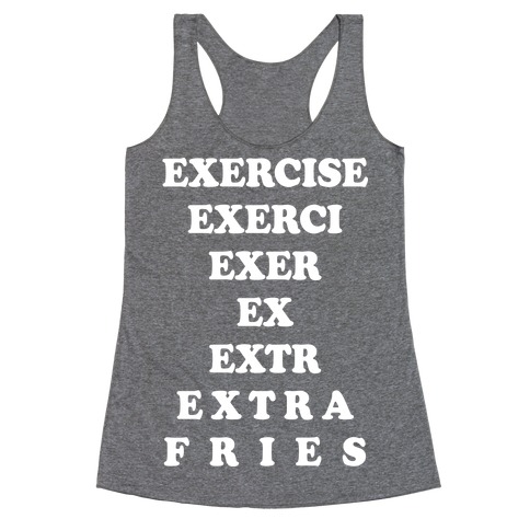 Exercise Extra Fries Racerback Tank Top