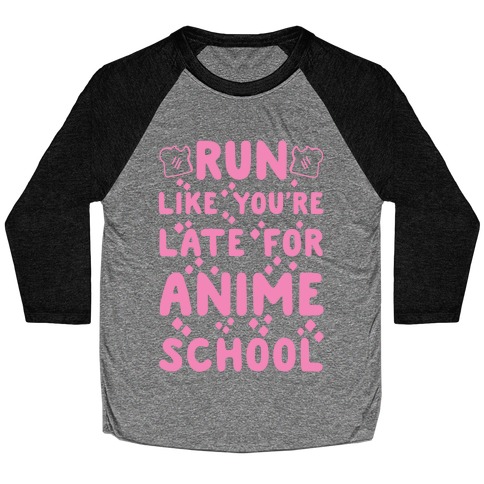 Run Like You're Late for Anime School Baseball Tee