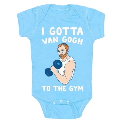 I Gotta Van Gogh To The Gym White Print Baby One-Piece